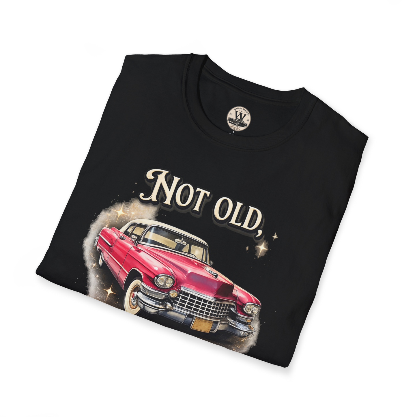 Not Old, Just Vintage – Classic Car Tee