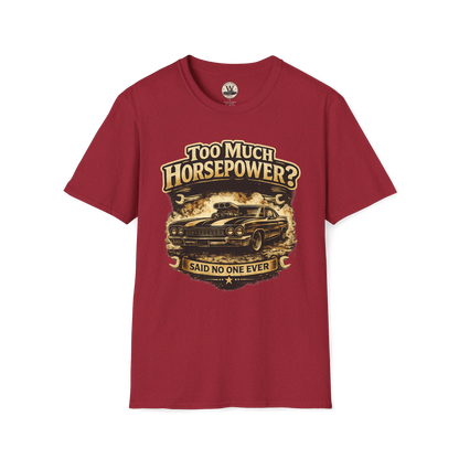 Too Much Horsepower — Classic Car Tee