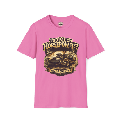 Too Much Horsepower — Classic Car Tee