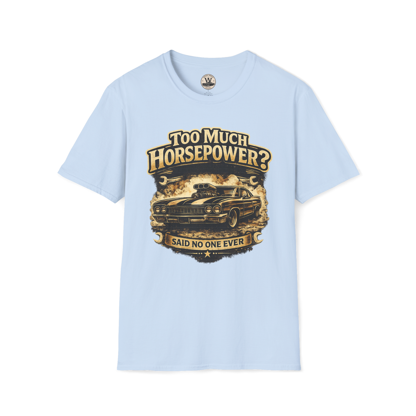 Too Much Horsepower — Classic Car Tee