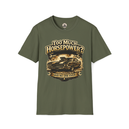 Too Much Horsepower — Classic Car Tee