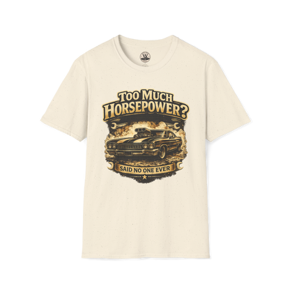 Too Much Horsepower — Classic Car Tee