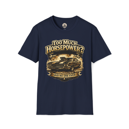 Too Much Horsepower — Classic Car Tee