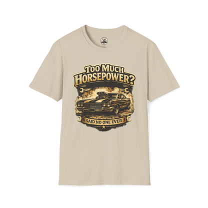 Too Much Horsepower — Classic Car Tee