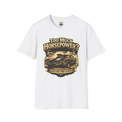 Too Much Horsepower — Classic Car Tee