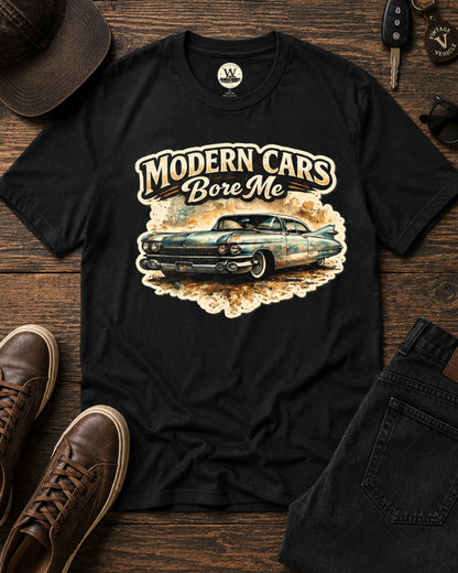 Modern Cars Bore Me Vintage Classic Car Tee