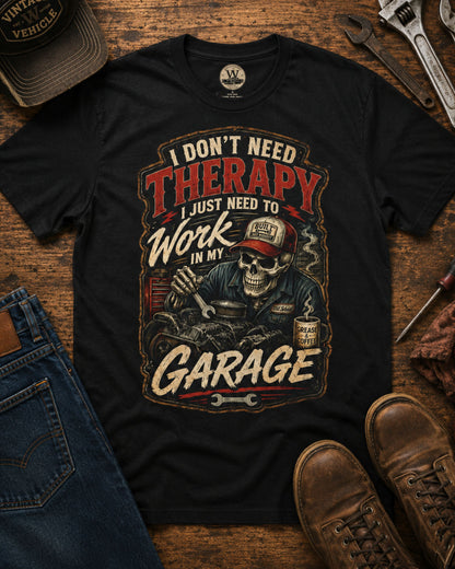 I Don't Need Therapy – Garage Mechanic Tee