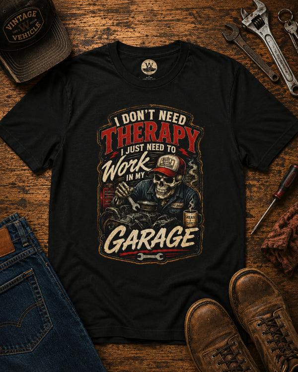 I Don't Need Therapy – Garage Mechanic Tee